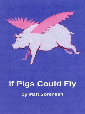 cover image of If Pigs Could Fly